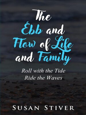 cover image of The Ebb and Flow of Life and Family